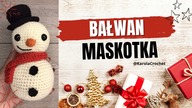 BAŁWANEK NA SZYDEŁKU - SZYDEŁKOWA MASKOTKA #459