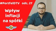 Jakim spółkom sprzyja INFLACJA, a jakie mogą mieć problemy? / #PortfelDTV odc.  27