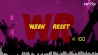 WEEK RESET #100