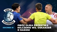 Obóz Glika przerywa milczenie ws.  oskarżeń o rasizm [SEKCJA PIŁKARSKA #91]