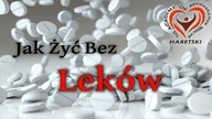Jak Żyć Bez Leków i Nie Chorować? Aliaksandr Haretski.