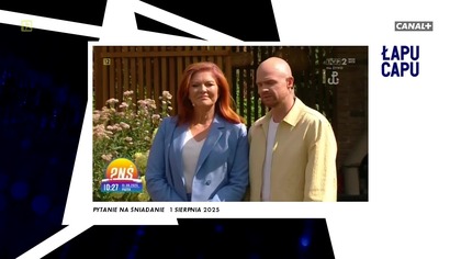 Łapu Capu (4 sierpnia 2025)
