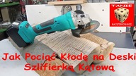 Jak pociąć Kłodę na Deski Szlifierką kątową ? Albo jak raczej tego nie robić ! TARTAK DIY ;)