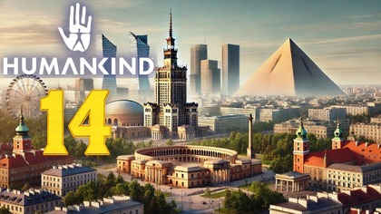 Humankind - Po Latach #14 (#gameplay, #pl , #zagrajmy )