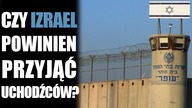 Czy Izrael powinien przyjąć uchodźców? - Stefan Molyneux
