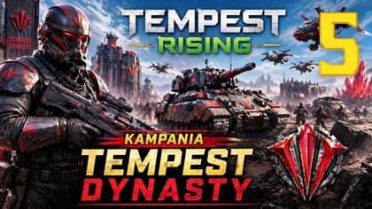 Tempest Rising - Kampania Tempest Dynasty #5 [#pl #gameplay]