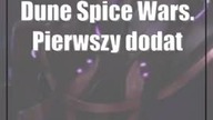 Dune: Spice Wars.  Pierwszy dodatek i nowi bohaterowie