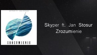 Jan Stosur ft.  Skyper - Zrozumienie (Prod.  Skyper)