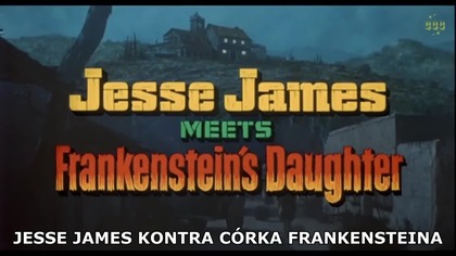 Jesse James kontra c&oacute;rka Frankensteina 1966. nap