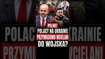 Czy Polacy są wyłapywani na Ukrainie i wysyłani na front? Interpelacja poselska do MSZ