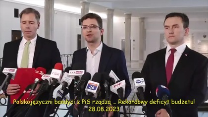 Konfederacja: ''PiS rządzi - rekordowy deficyt budżetu!'' (28.08.2023)