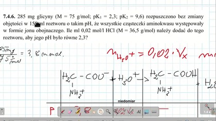 7.4.6. 285 mg glicyny (M  75 g/mol; pK1  2,3; pK2  9,6) rozpuszczono bez zmiany objętości w 150 ml roztworu o takim pH, że.  UMED chemia medyczna