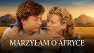 Marzyłam o Afryce (2000) Lektor PL