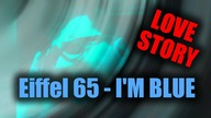 Zbigniew Stonoga ft.  Eiffel 65 - Im Blue ft.  Love Story REMIX