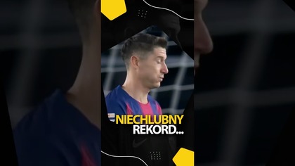 NIECHLUBNY REKORD LEWANDOWSKIEGO...