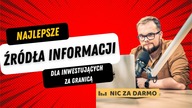 6 najlepszych źródeł informacji dla inwestujących za granicą / Nic za darmo #141