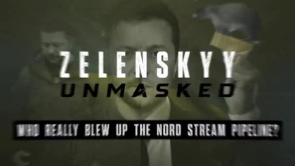 Zełenski zdemaskowany cz. 4 - Kto naprawdę wysadził rurociąg Nord Stream