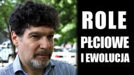 Męskość i kobiecość z perspektywy ewolucyjnej - Bret Weinstein