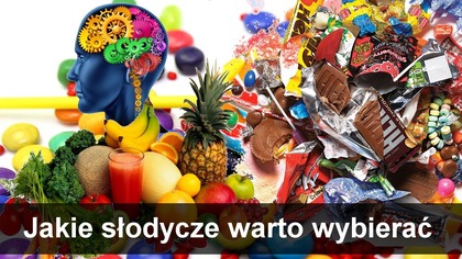 Jakie słodycze wybierać - zdrowe i dla dzieci