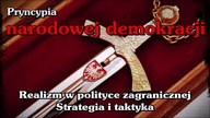 Pryncypia narodowej demokracji - Realizm w polityce zagranicznej
