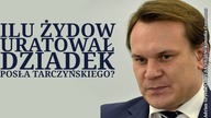 Ilu żydów uratował dziadek posła Tarczyńskiego?