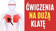 Ćwiczenia na WIELKĄ KLATKĘ 