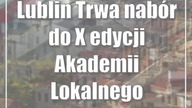 Lublin: Trwa nabór do X edycji Akademii Lokalnego Animatora