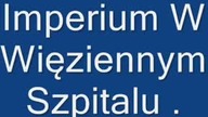 W Więziennym Szpitalu