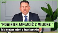 Tak Mentzen krytykował Trzaskowskiego.  Zaczął się wić | Gazeta.pl