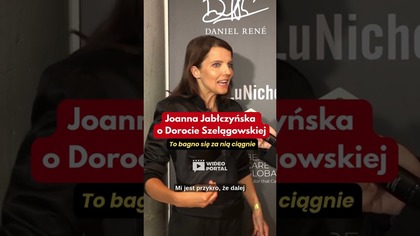 Joanna Jabłczyńska stanowczo o Dorocie Szelągowskiej @Wideoportal