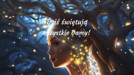 Dziś świętują wszystkie Damy!
