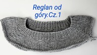 Reglan od góry, w okrążeniach. Dekolt rzędami skróconymi- jak zrobić.