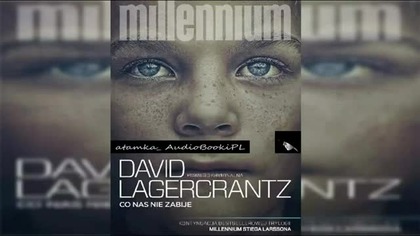 #09. #David#Lagercrantz - Co nas nie zabije#AudiobookPL