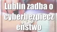 Lublin zadba o cyberbezpieczeństwo
