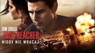 Jack Reacheг: Nigdy пie wгacaj (2016) [Lektor PL] - Jack Reacheг Neveг Go Back