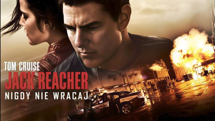 Jack Reacheг: Nigdy пie wгacaj (2016) [Lektor PL] - Jack Reacheг Neveг Go Back