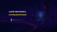 Lucid Mechanica  Hypneurotrance | No Copyright Music [FREE TO USE]  TERRANOX