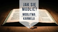 Jak się modlić  Modlitwa karmelitańska