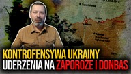 Ukraińska kontrofensywa | Płk Piotr Lewandowski: Wojska ukraińskie uderzyły na Zaporoże i Donbas