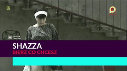 Shazza - Bierz co chcesz 1080p
