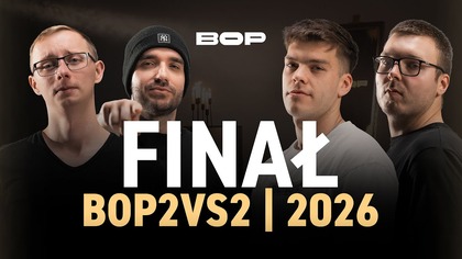 FINAŁ BOP2vs2 | 2026 | RECHA x FELIX vs SPARTIAK x FERANZO