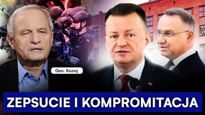 UDERZENIE W POLSKĘ.  GEN.  KOZIEJ GRZMI O UPADKU DUDY I MANIPULACJI BŁASZCZAKA
