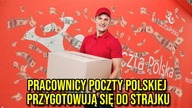 PRACOWNICY POCZTY POLSKIEJ PRZYGOTOWUJĄ SIĘ DO STRAJKU