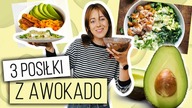 3 POSIŁKI Z AWOKADO (NISKOKALORYCZNE)
