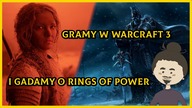  Pierścienie Władzy i Warcraft III [ Gramy i Gadamy] - Quel Live 
