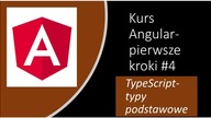 Kurs Angular pierwsze kroki#4 TypeScript- typy podstawowe