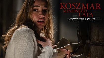 Koszmar minionego lata - nowy zwiastun!