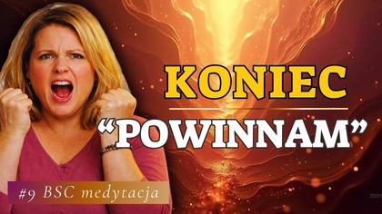  KONIEC Z POWINNAM  Schudnij Bez Stresu  Medytacja na Odchudzanie BSC #9
