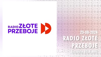 ZŁOTEPRZEBOJE - 23-08-2024 - Wejścia prezenterskie, Dżingle, Reklamy