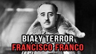 Czym był Biały Terror Francisco Franco?